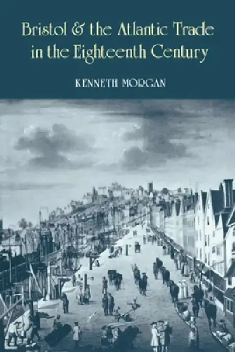 Cover of Bristol and the Atlantic Trade in the Eighteenth Century