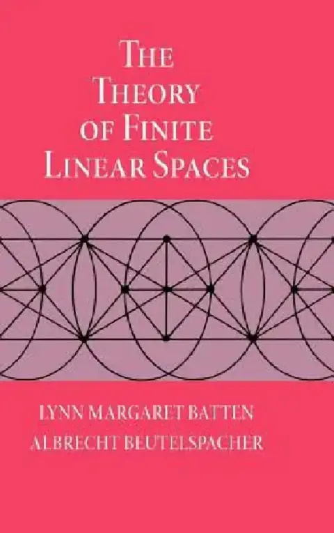 Cover of The Theory of Finite Linear Spaces