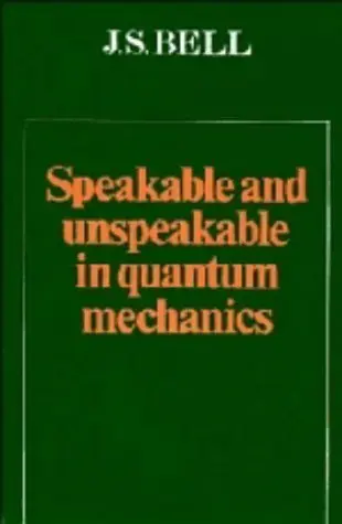 Cover of Speakable and Unspeakable in Quantum Mechanics