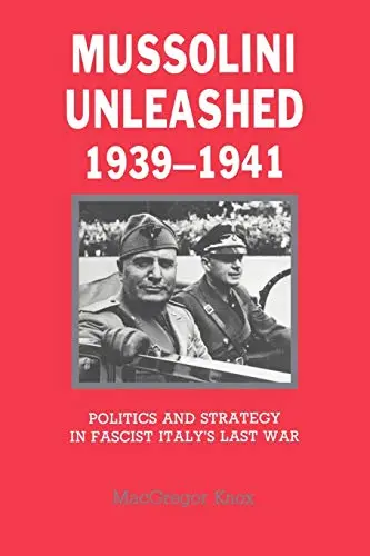 Cover of Mussolini Unleashed, 1939–1941