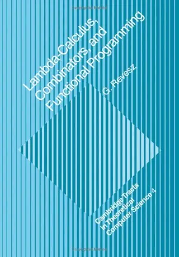 Cover of Lambda-calculus, Combinators and Functional Programming