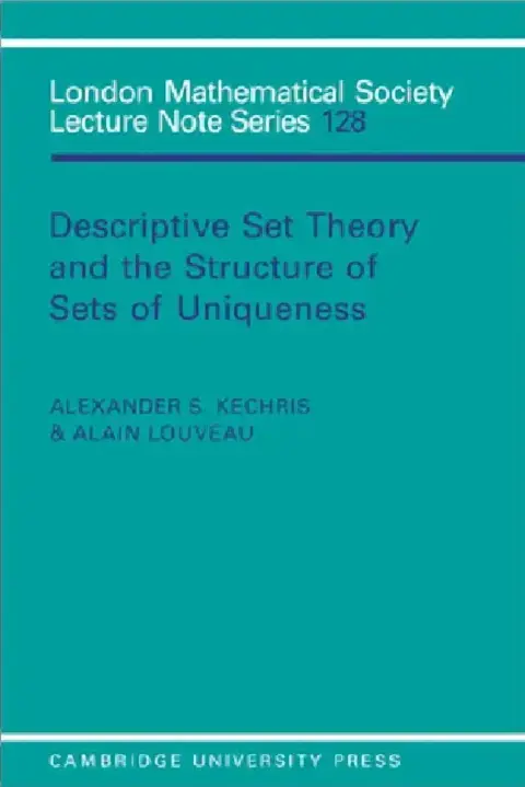 Cover of Descriptive Set Theory and the Structure of Sets of Uniqueness