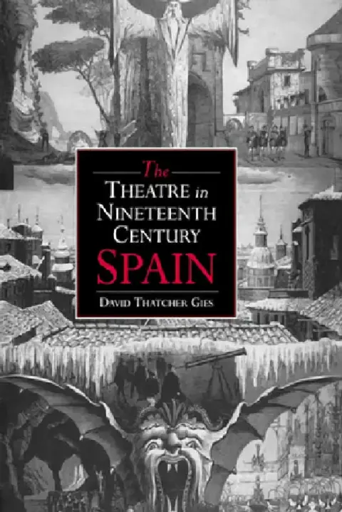 Cover of The Theatre in Nineteenth-Century Spain