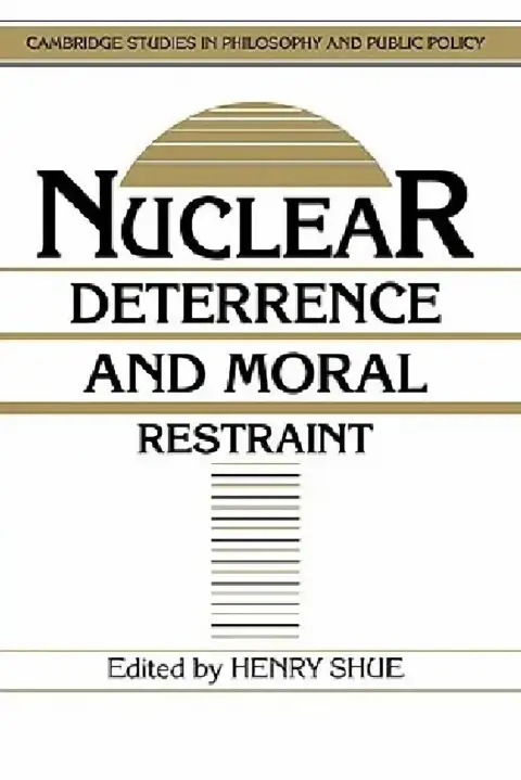 Cover of Nuclear Deterrence and Moral Restraint