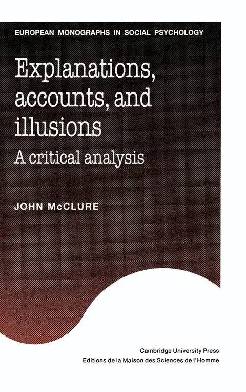 Cover of Explanations, Accounts, and Illusions