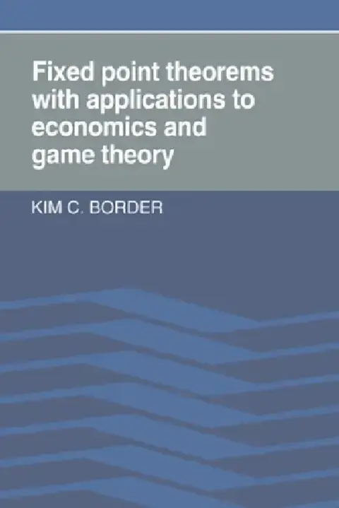 Cover of Fixed Point Theorems with Applications to Economics and Game Theory