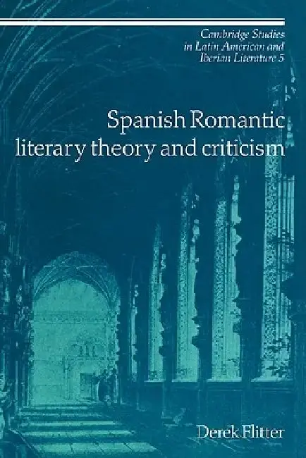 Cover of Spanish Romantic Literary Theory and Criticism