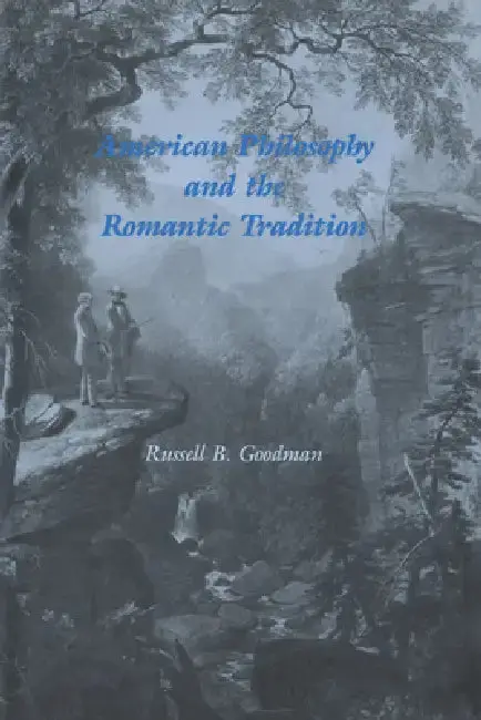 Cover of American Philosophy and the Romantic Tradition