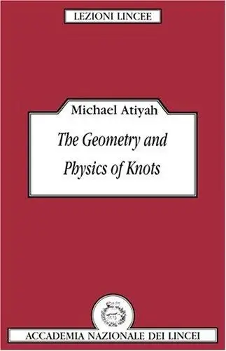 Cover of The Geometry and Physics of Knots