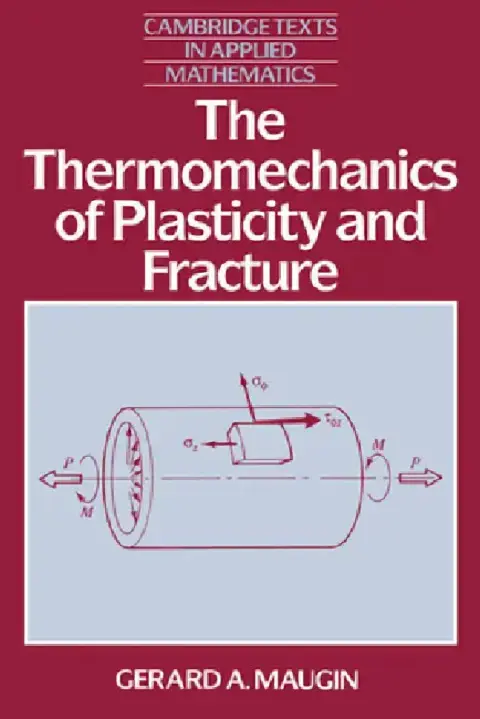 Cover of The Thermomechanics of Plasticity and Fracture