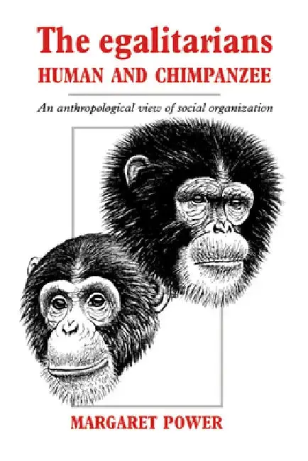 Cover of The Egalitarians - Human and Chimpanzee