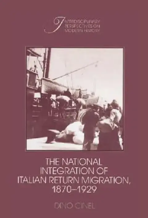 Cover of The National Integration of Italian Return Migration, 1870-1929