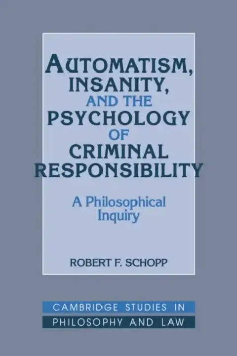 Cover of Automatism, Insanity, and the Psychology of Criminal Responsibility