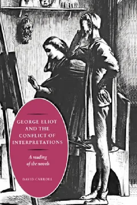 Cover of George Eliot and the Conflict of Interpretations
