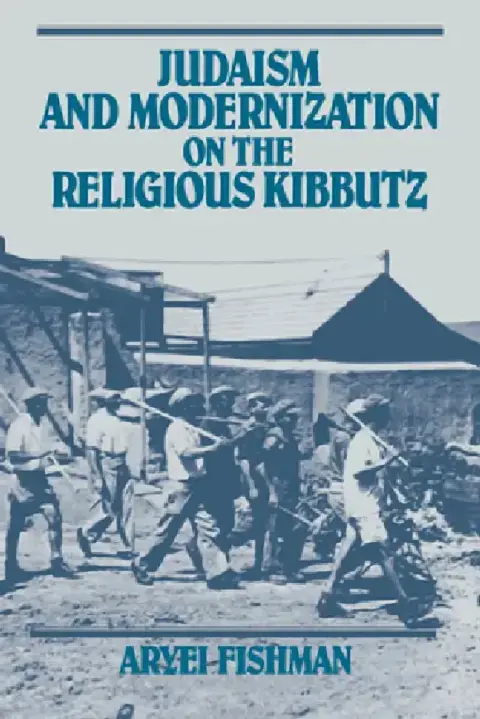 Cover of Judaism and Modernization on the Religious Kibbutz