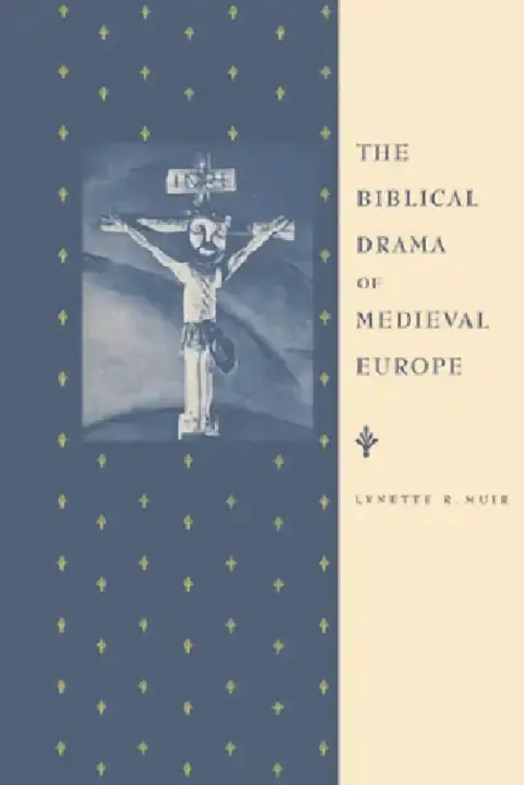 Cover of The Biblical Drama of Medieval Europe