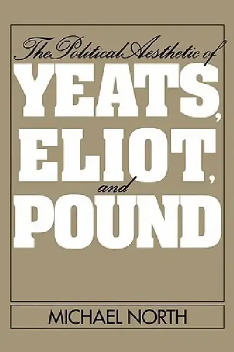 Cover of The Political Aesthetic of Yeats, Eliot, and Pound
