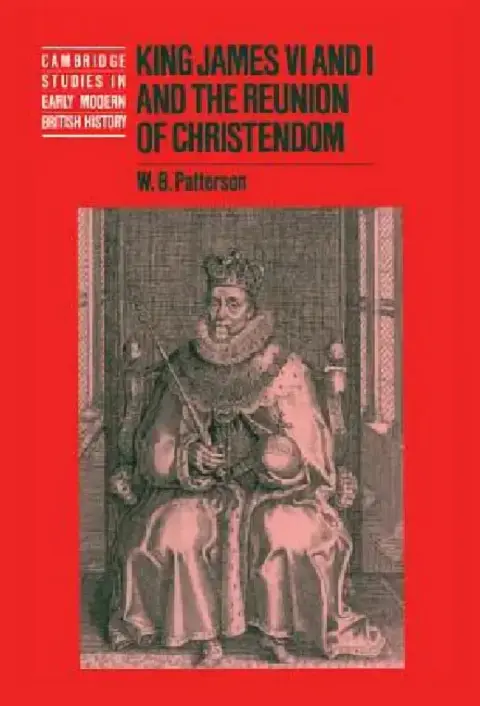 Cover of King James VI and I and the Reunion of Christendom
