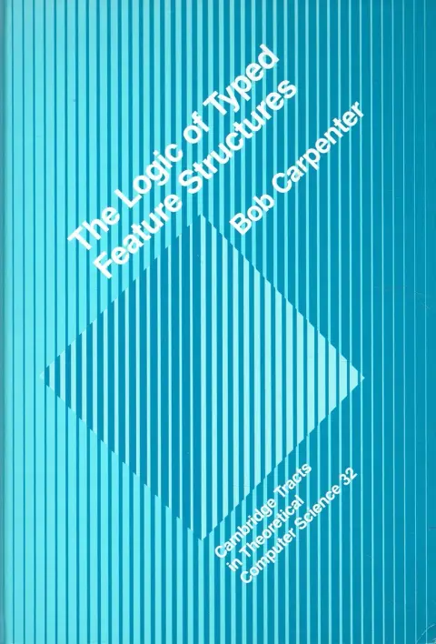 Cover of The Logic of Typed Feature Structures