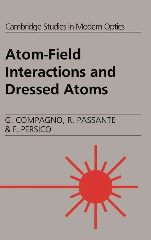 Cover of Atom-Field Interactions and Dressed Atoms