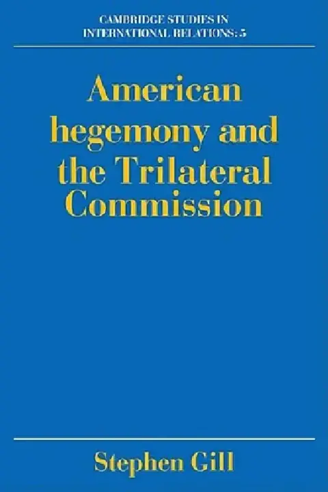 Cover of American Hegemony and the Trilateral Commission