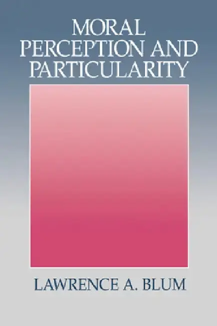 Cover of Moral Perception and Particularity