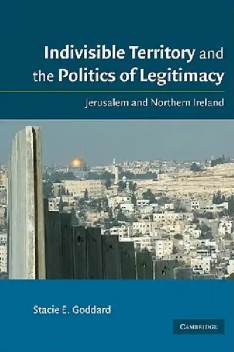 Cover of Indivisible Territory and the Politics of Legitimacy