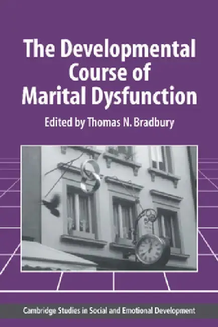 Cover of The Developmental Course of Marital Dysfunction