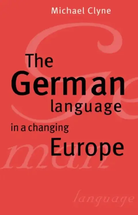 Cover of The German Language in a Changing Europe