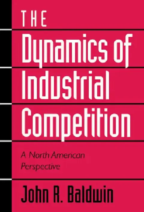 Cover of The Dynamics of Industrial Competition