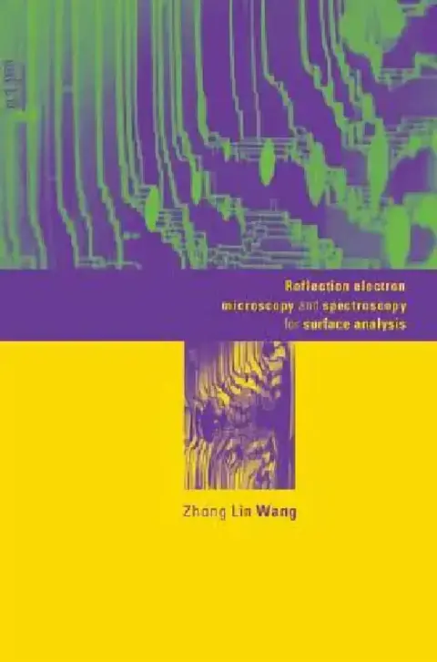 Cover of Reflection Electron Microscopy and Spectroscopy for Surface Analysis