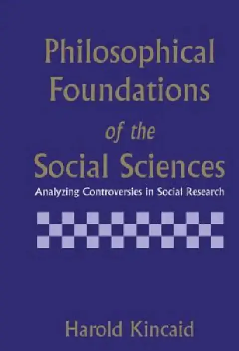 Cover of Philosophical Foundations of the Social Sciences