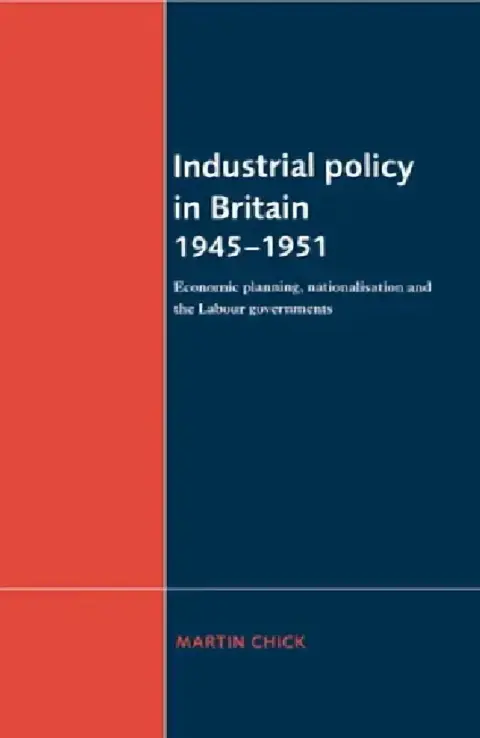 Cover of Industrial Policy in Britain 1945-1951