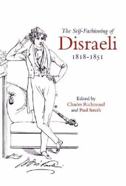 Cover of The Self-Fashioning of Disraeli, 1818-1851
