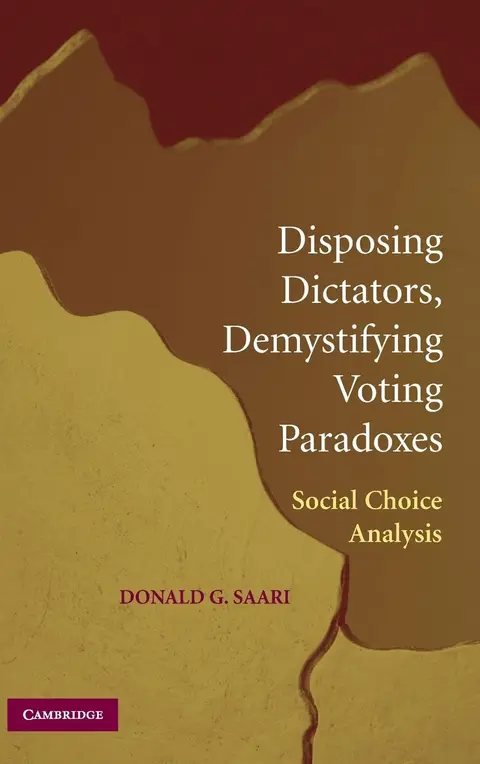 Cover of Disposing Dictators, Demystifying Voting Paradoxes