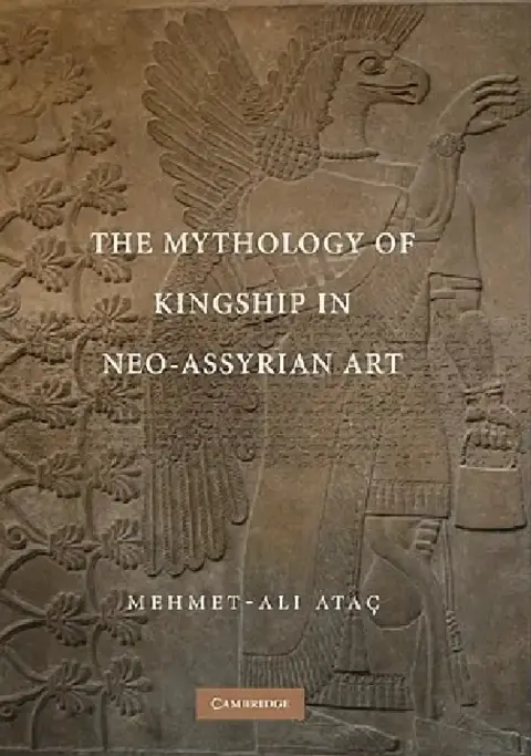 Cover of The Mythology of Kingship in Neo-Assyrian Art
