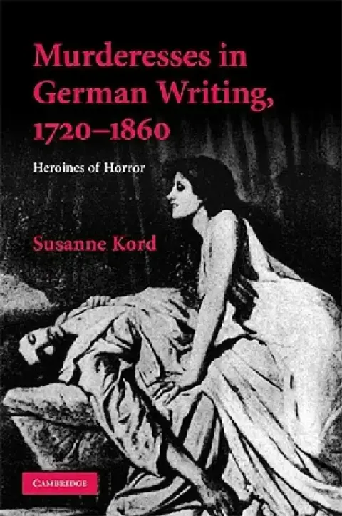 Cover of Murdresses in German Writing, 1720-1860