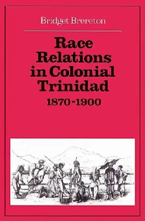 Cover of Race Relations in Colonial Trinidad 1870 1900