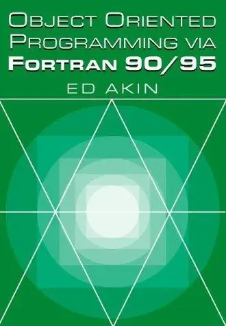 Cover of Object-Oriented Programming Via FORTRAN 90/95