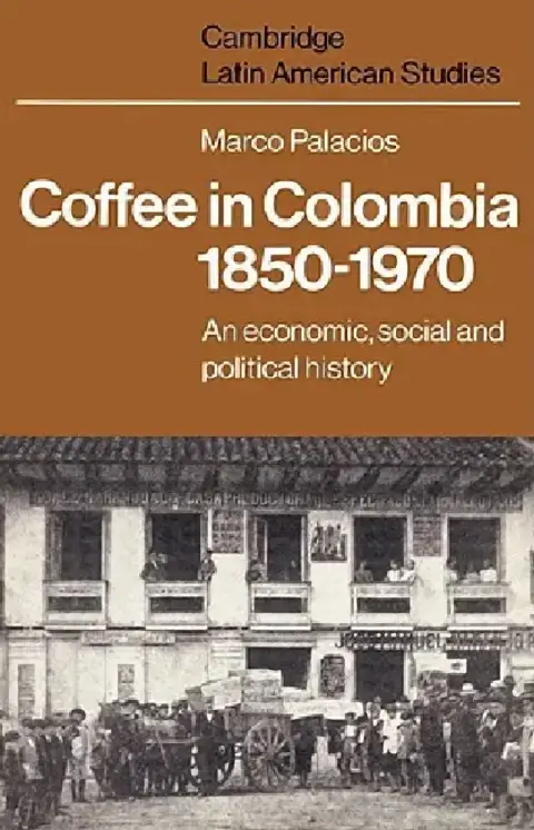 Cover of Coffee in Colombia, 1850 1970