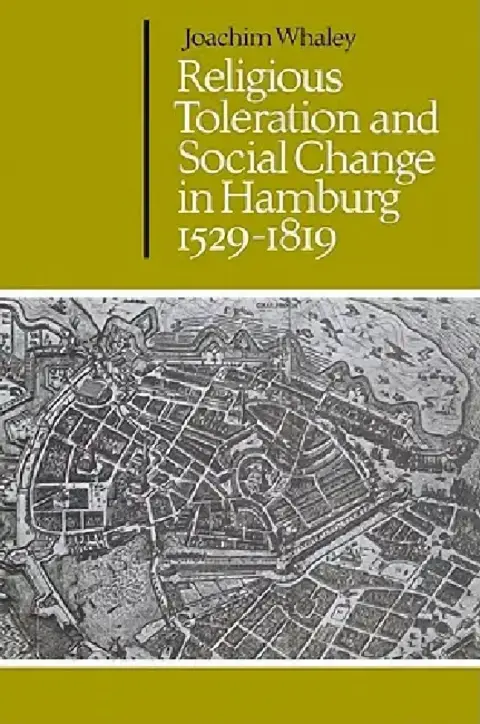 Cover of Religious Toleration and Social Change in Hamburg, 1529 1819