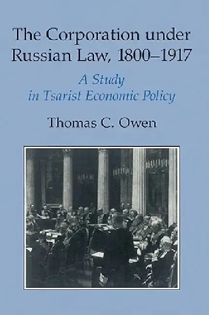 Cover of The Corporation Under Russian Law, 1800 1917