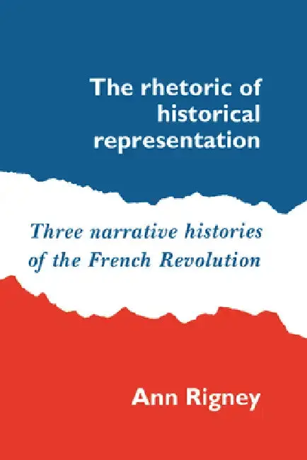 Cover of The Rhetoric of Historical Representation