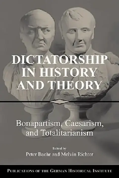 Cover of Dictatorship in History and Theory