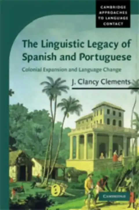 Cover of The Linguistic Legacy of Spanish and Portuguese