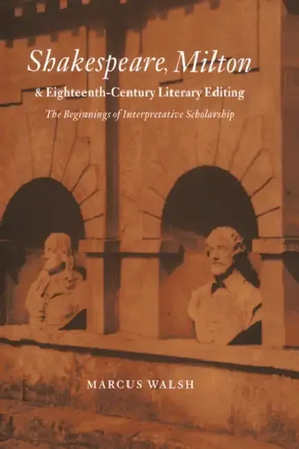 Cover of Shakespeare, Milton and Eighteenth-Century Literary Editing