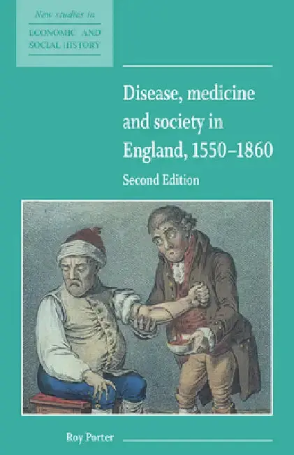 Cover of Disease, Medicine and Society in England, 1550 1860
