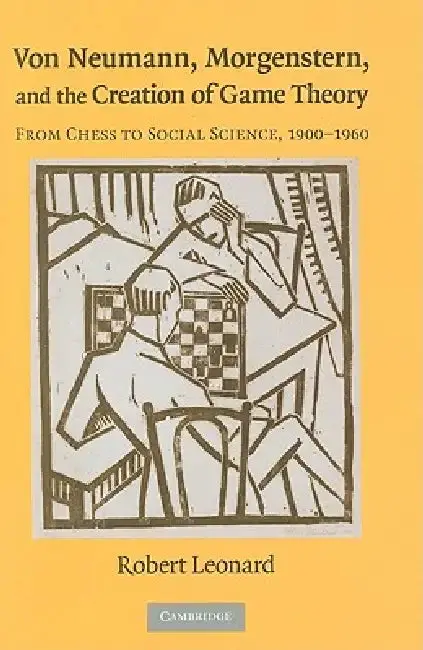 Cover of Von Neumann, Morgenstern, and the Creation of Game Theory
