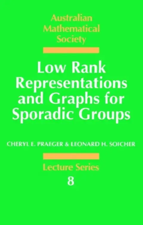 Cover of Low Rank Representations and Graphs for Sporadic Groups