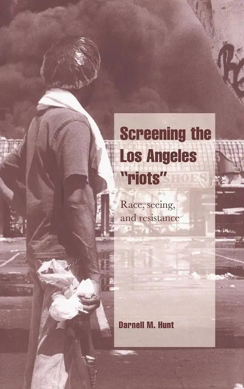 Cover of Screening the Los Angeles 'Riots'